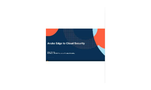 Aruba Edge-To-Cloud Security