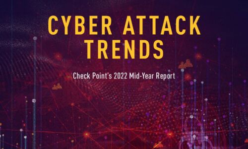 Cyber Attack Trends: Check Point’s 2022 Mid-Year Report