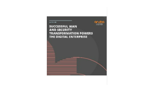 Successful WAN and Security Transformation Powers The Digital Enterprise