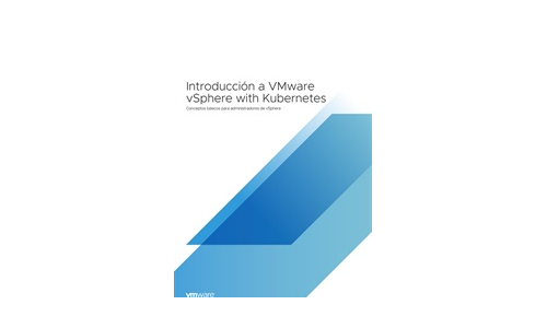 VMware vSphere with Kubernetes 101 – An Introduction for vSphere Administrators